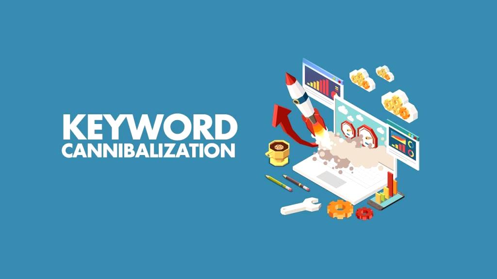 Keyword Cannibalization