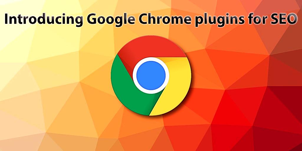 Introducing Google Chrome plugins for SEO