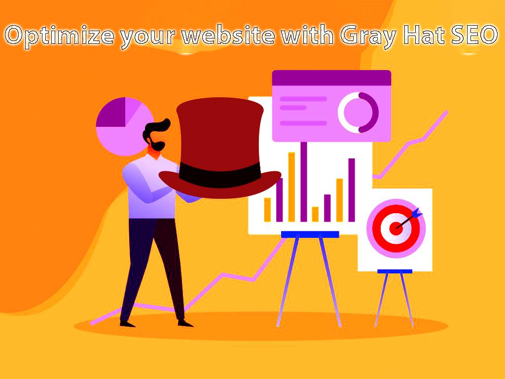 Optimize your website with Gray Hat SEO