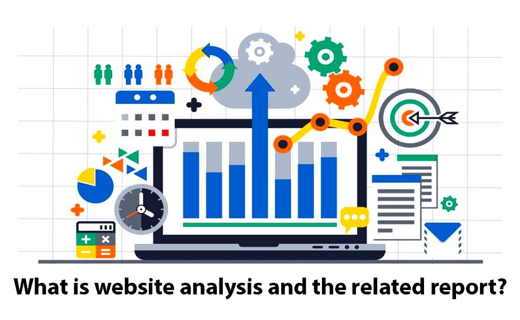 What is website analysis and the related report?
