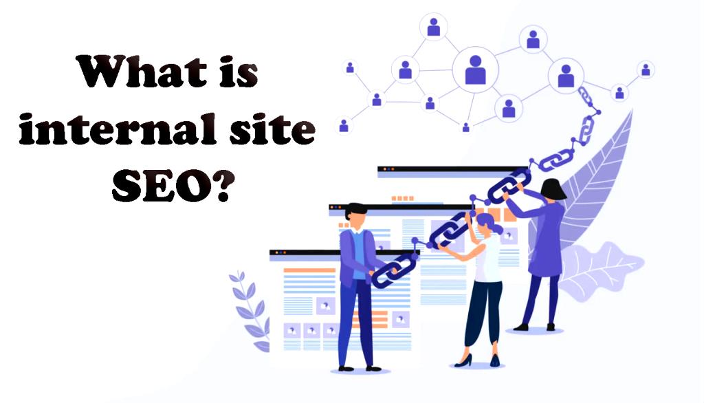 What is internal site SEO?