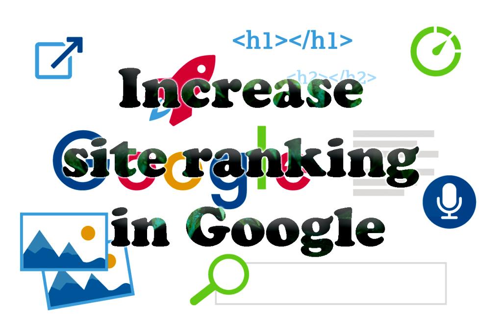 Increase site ranking in Google