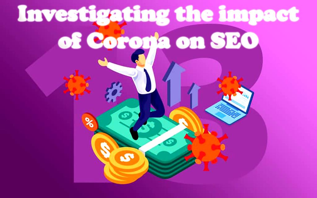 Many jobs and professions were shut down to protect people Investigating the impact of Corona on SEO