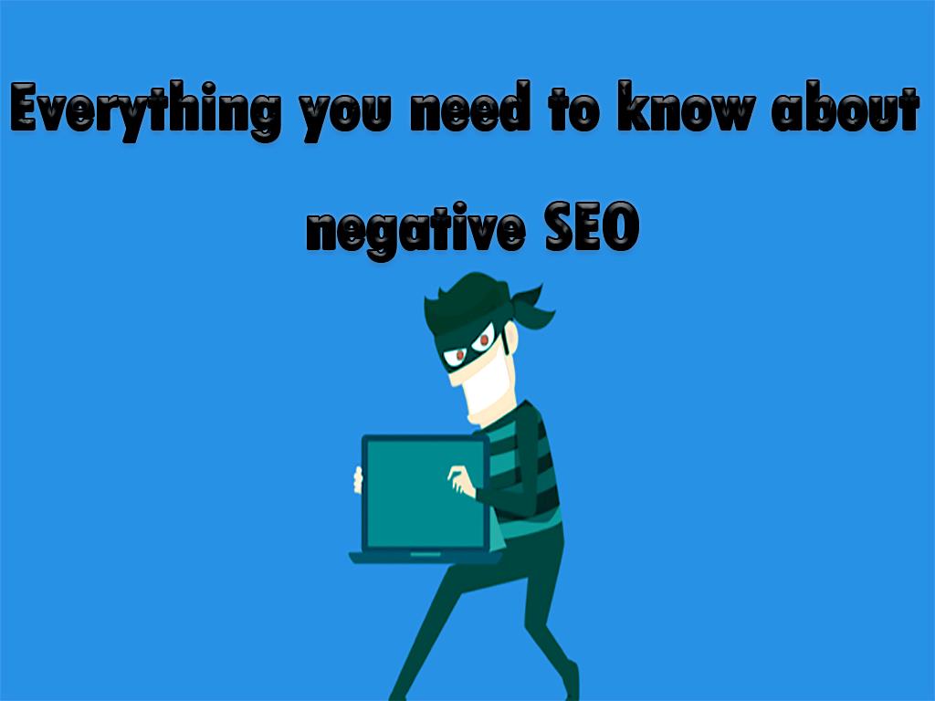 Everything you need to know about negative SEO