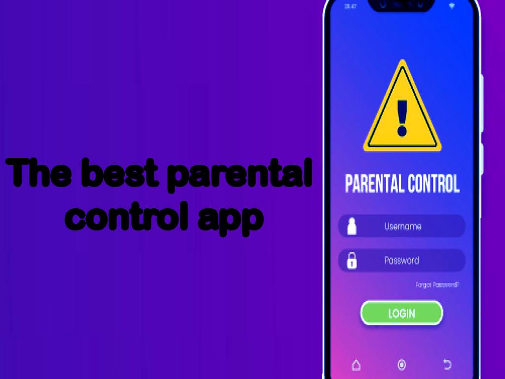 The best parental control app
