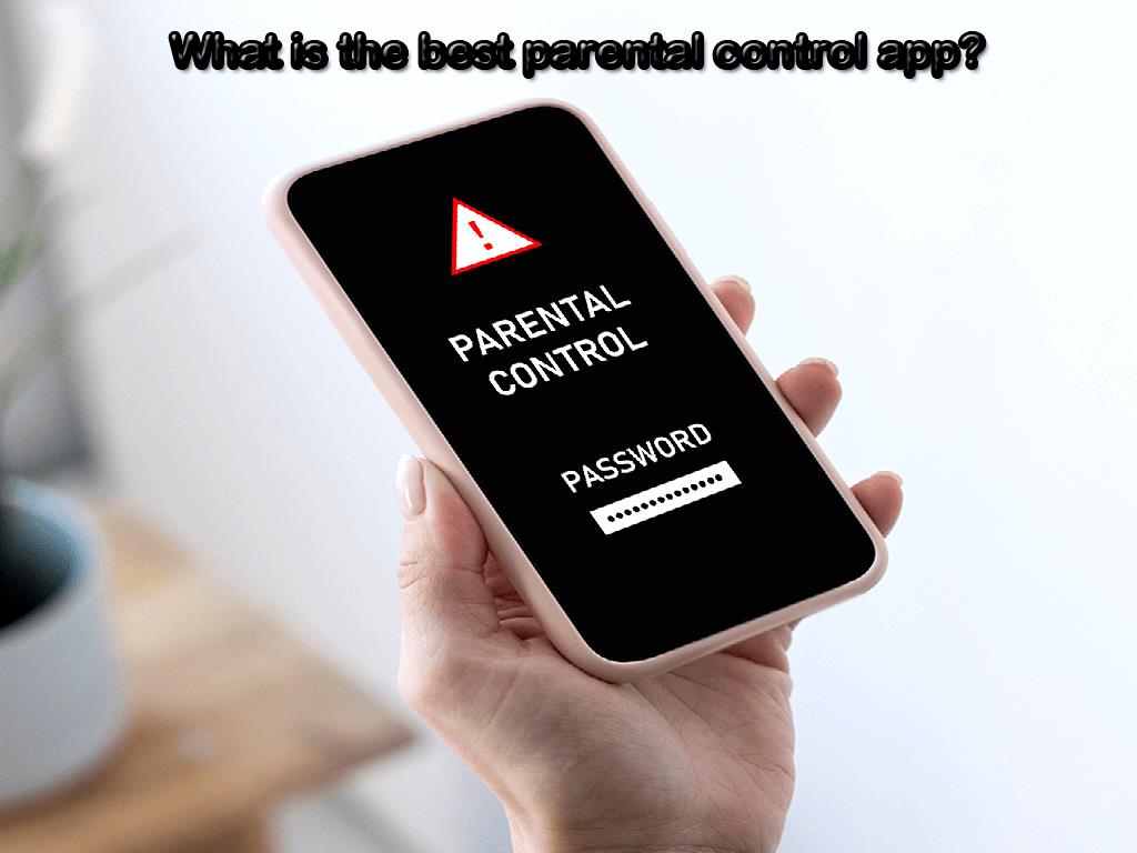 What is the best parental control app?
