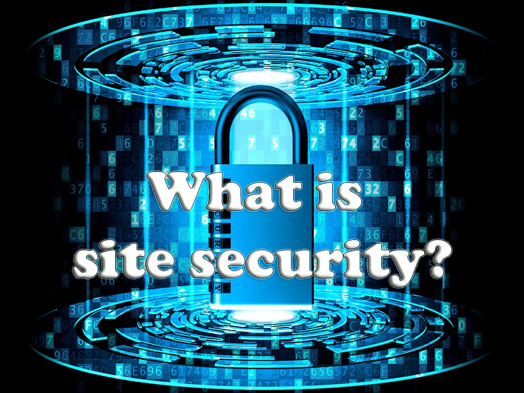 What is site security?