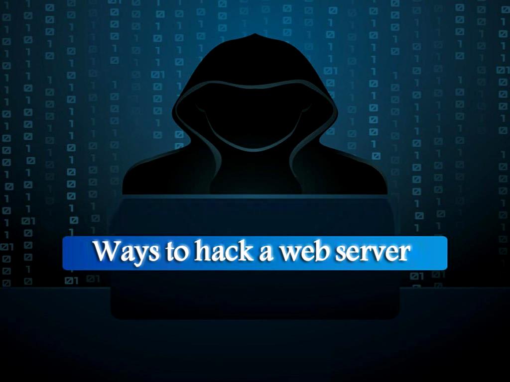 How to hack a web server?