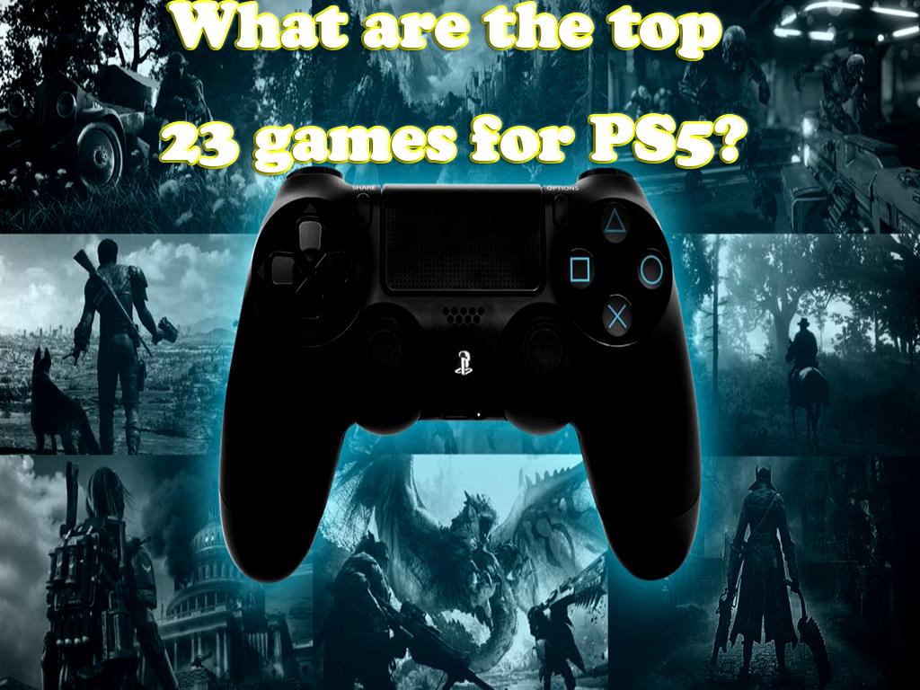 PS5 game console is one of the most popular and exciting consoles that has attracted the attention of many gamers. In the following, we are going to name some examples of games for this console. top 23 games for PS5