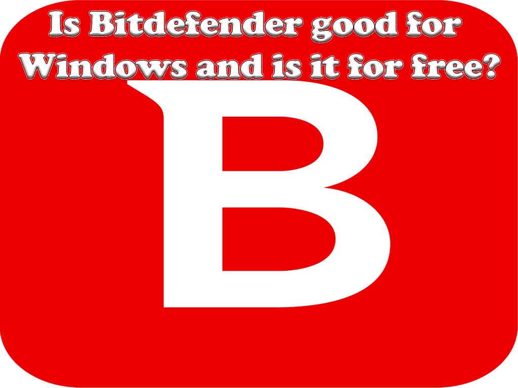 Windows operating system provides security for its users and in some cases users do not feel the need to use antivirus, here we examine whether Bitdefender is a good option or not. good for Windows