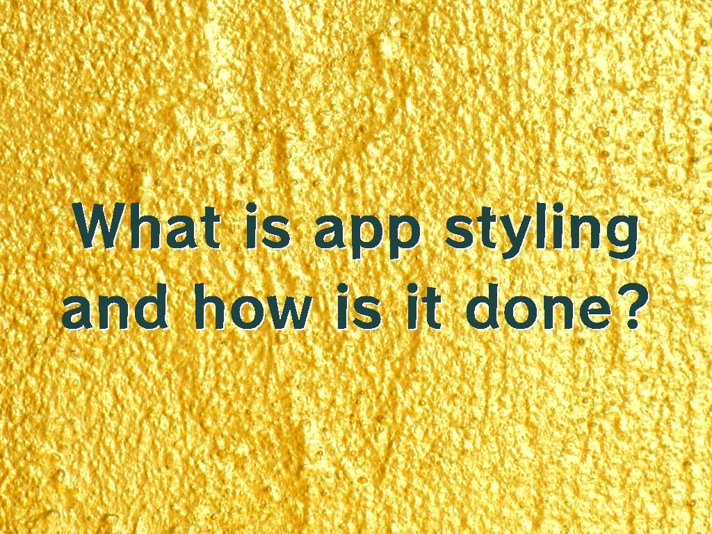 The Android system allows the programmer to change the appearance of applications and customize them by using some features and assigning some components. is app styling and how