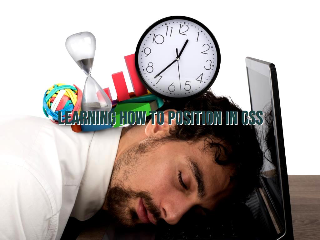 Learning how to position in CSS