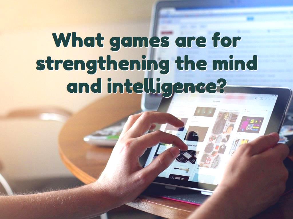 All of us like to improve our brain power. Even sometimes we need to do some exercises to increase our mind power. One of the good ways to gain this goal is using games. mind and intelligence