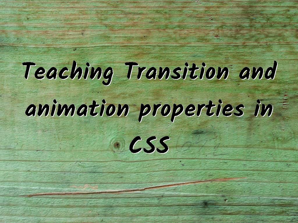 Learning Transition and animation properties in CSS