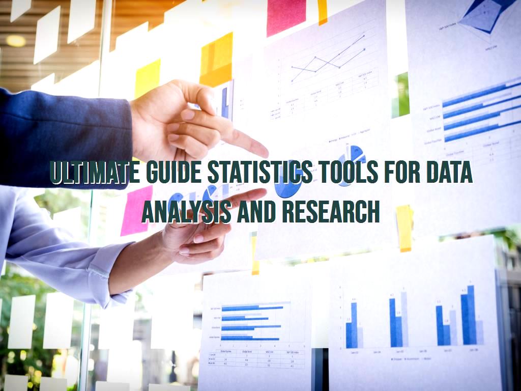 Ultimate Guide Statistics Tools For Data Analysis And Research