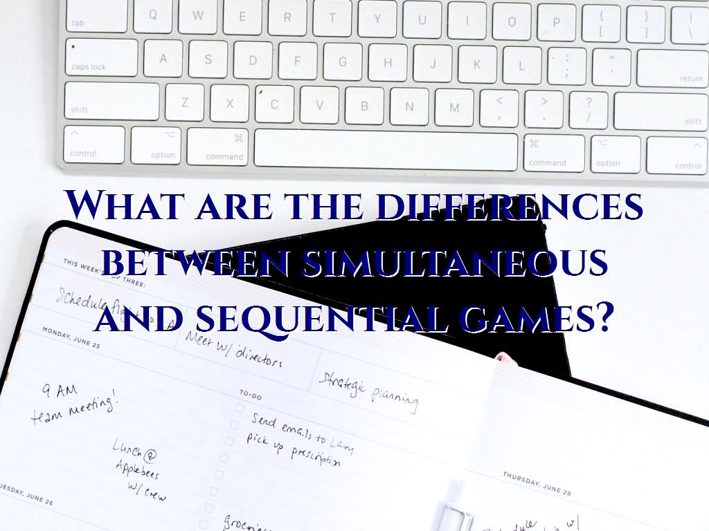 In game theory, games are divided into groups, two of which are simultaneous and sequential games. In sequential games, each player knows the movements of other players, the players continue the game one after another. simultaneous and sequential games