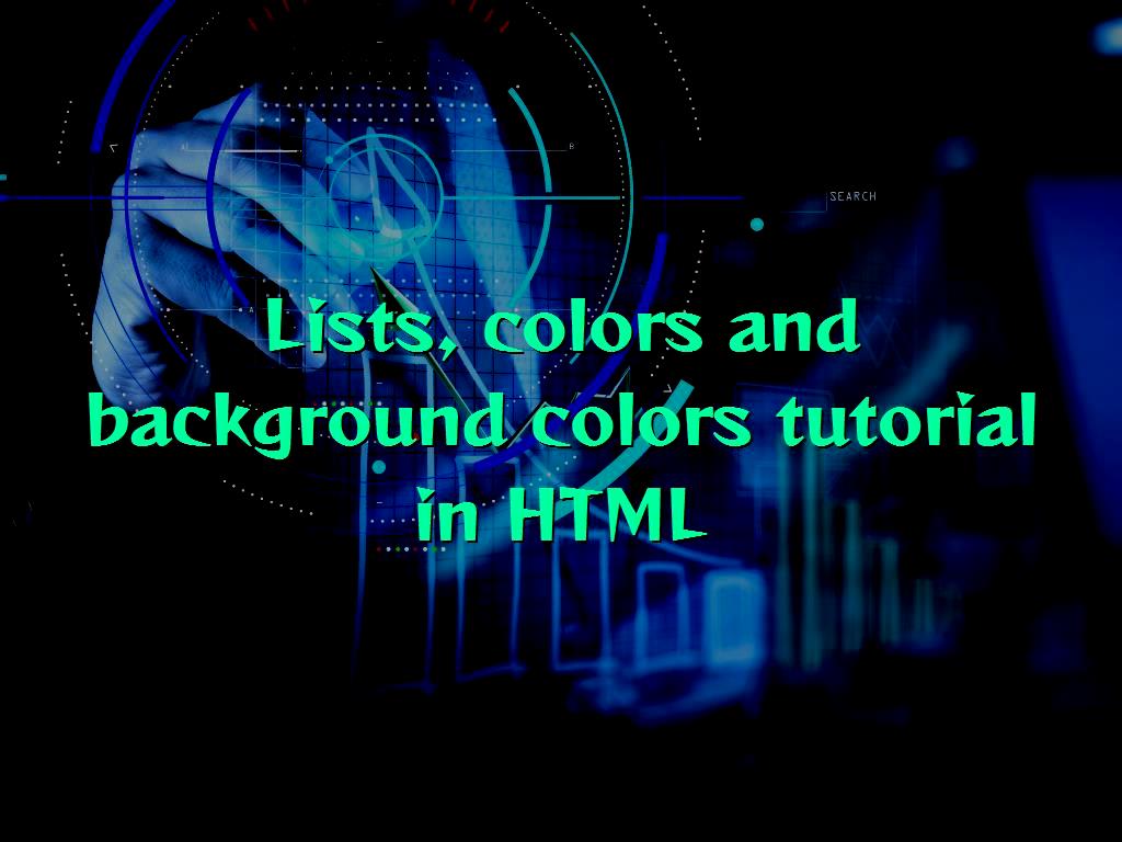 Lists, colors and background colors tutorial in HTML
