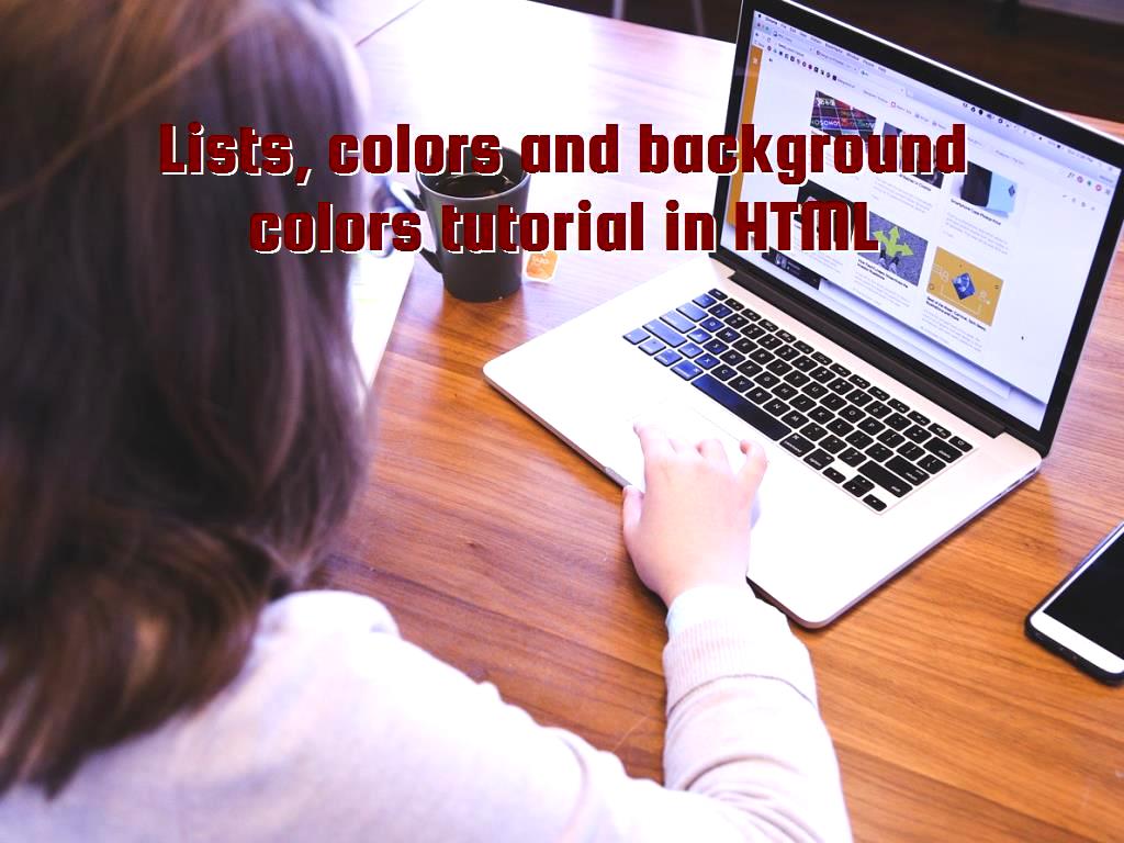 Lists, colors and background colors tutorial in HTML