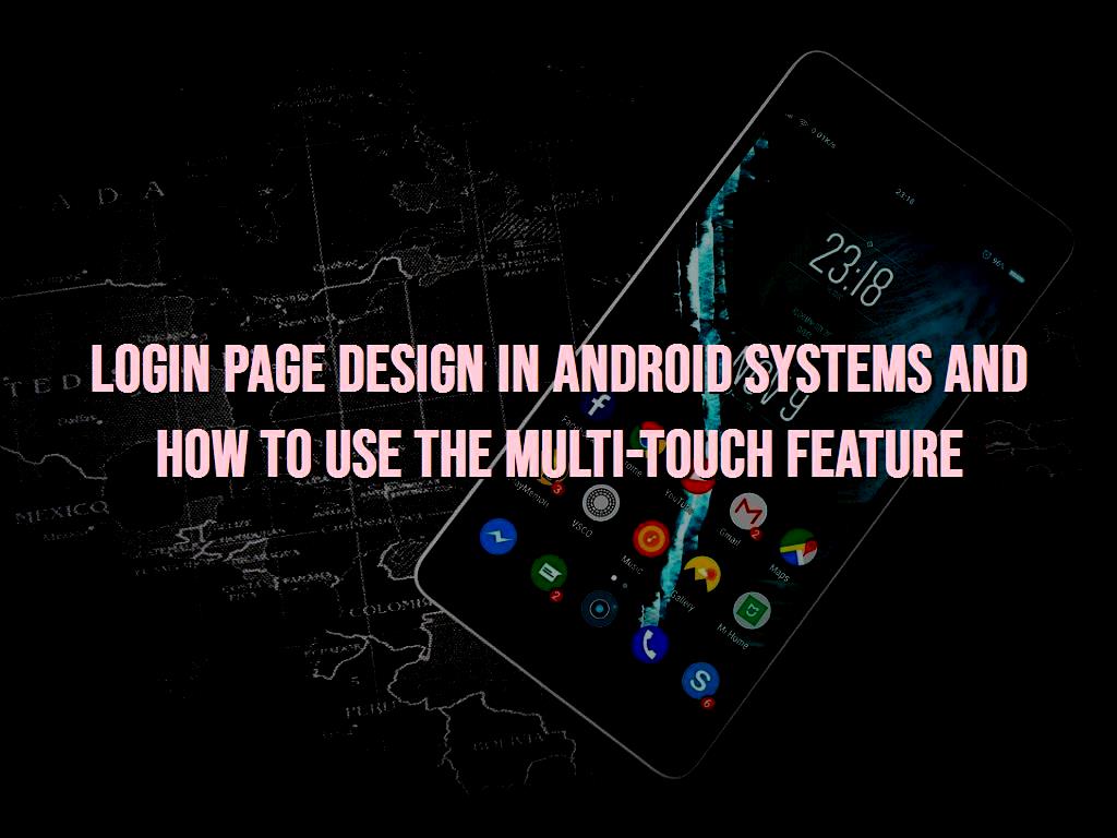 In this part of the tutorial, we want to teach you how to design and create a login page, it is recommended that you follow this article. page design in Android systems