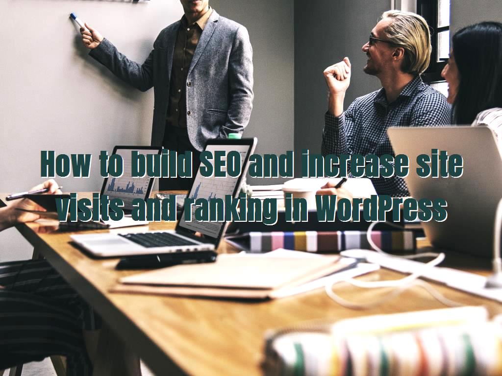 Website optimization is important and there are various ways to work in this field, here we are going to review how to build SEO and increase site visits and ranking in WordPress. SEO and increase site visits