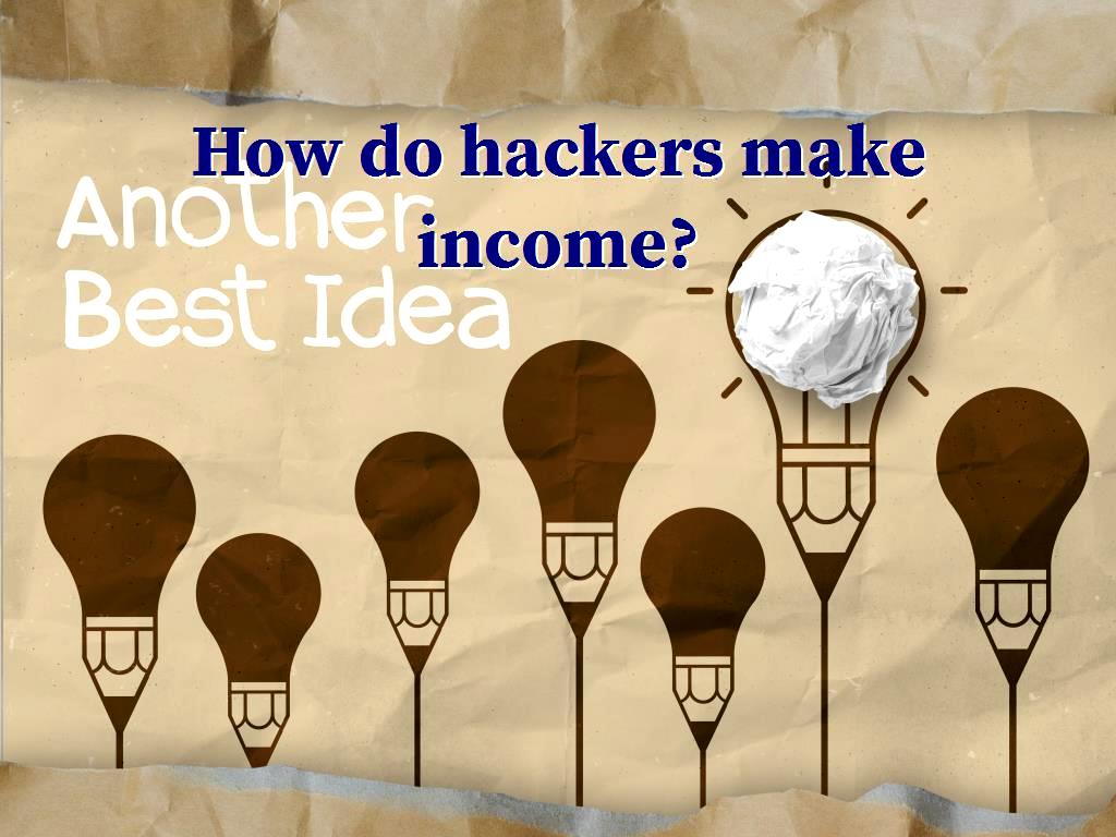 Hacking is an attractive subject, here we will mention all important points about hacking and hackers as well as their income, we will also discuss different types of them. hackers make income