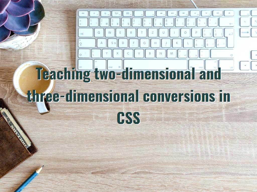 If you want to change the state of an element, you can use CSS conversions, in this article, we are going to discuss two-dimensional and three-dimensional conversions in CSS. dimensional conversions in CSS