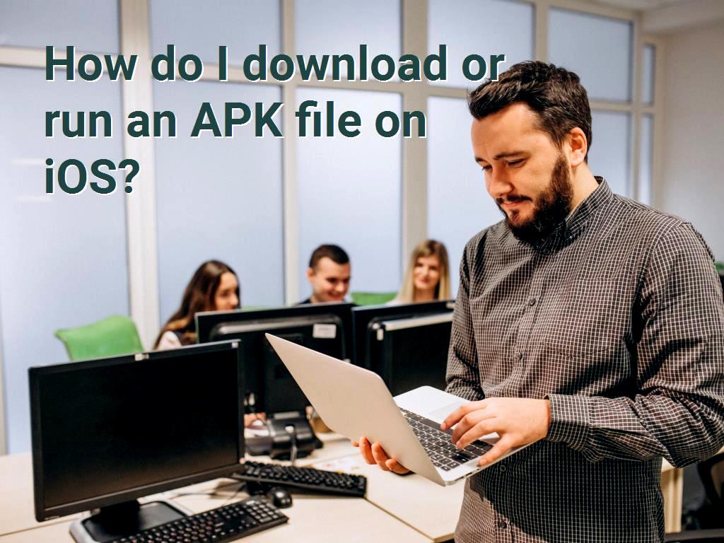 an APK file on iOS