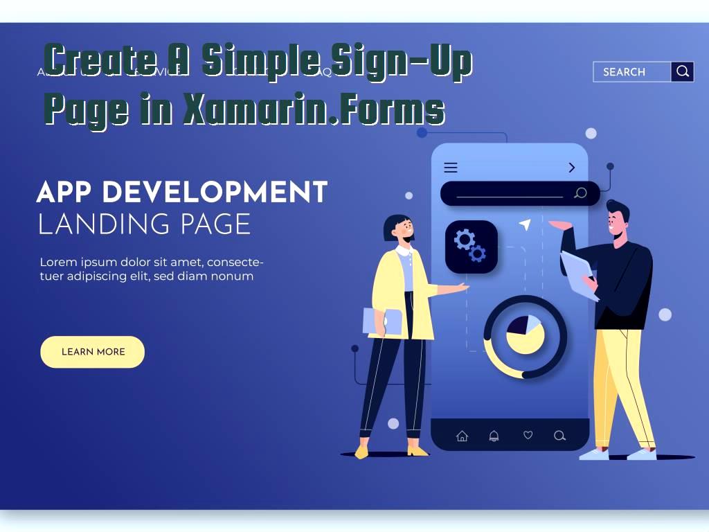 Login pages or login pages of an app, a social network or sites are the most basic and important pages that must be designed so that users can enter through the pages and enter the requested information and personal information such as username and enter the password of the site or enter the desired app. In this part of the tutorial, we want to tell you about how to create login pages. Sign Up Page in Xamarin