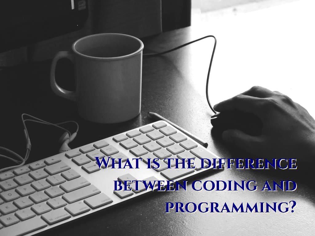 What is the difference between coding and programming?