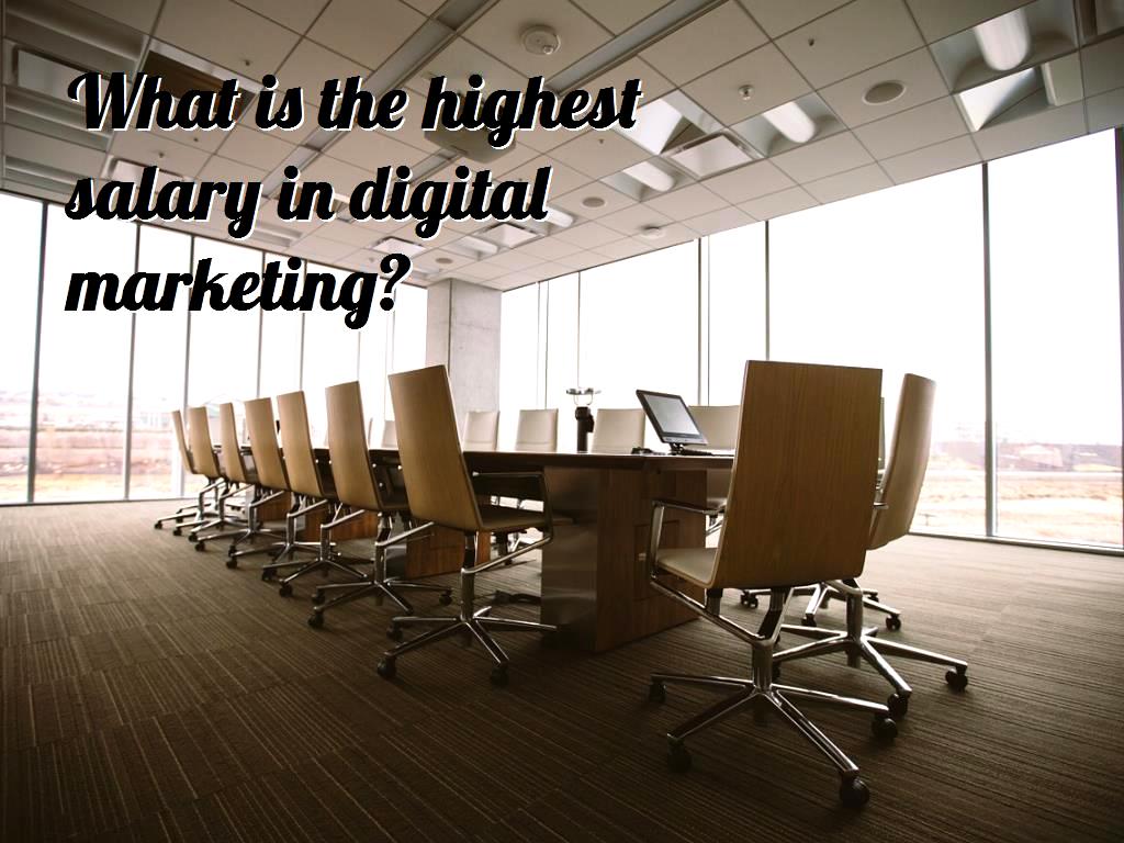 What is the highest salary in digital marketing?