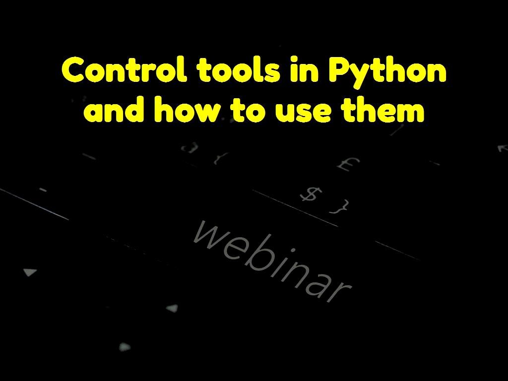 Control tools in Python and how to use them