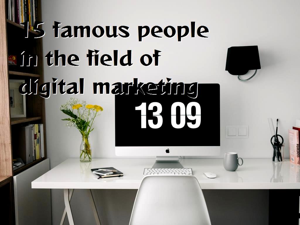 If you want to get acquainted with the top figures in the field of digital marketing and their specific methods for success, be sure to see this article. famous people in the field