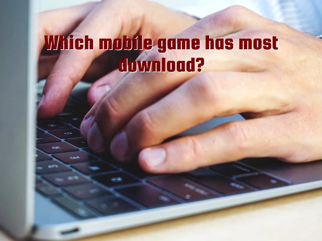 In this article we are going to introduce top mobile games and the most downloaded game apps in different app stores, including apple app store and google play store. mobile game has most download