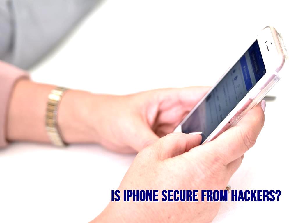 Is iPhone secure from hackers?