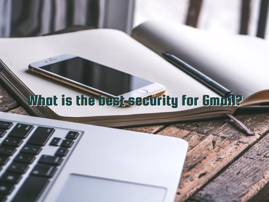 In this article, DotNek group will provide you the best available security for Gmail. There are a number of security and protection ways for Gmail and we will talk about them. security for Gmail