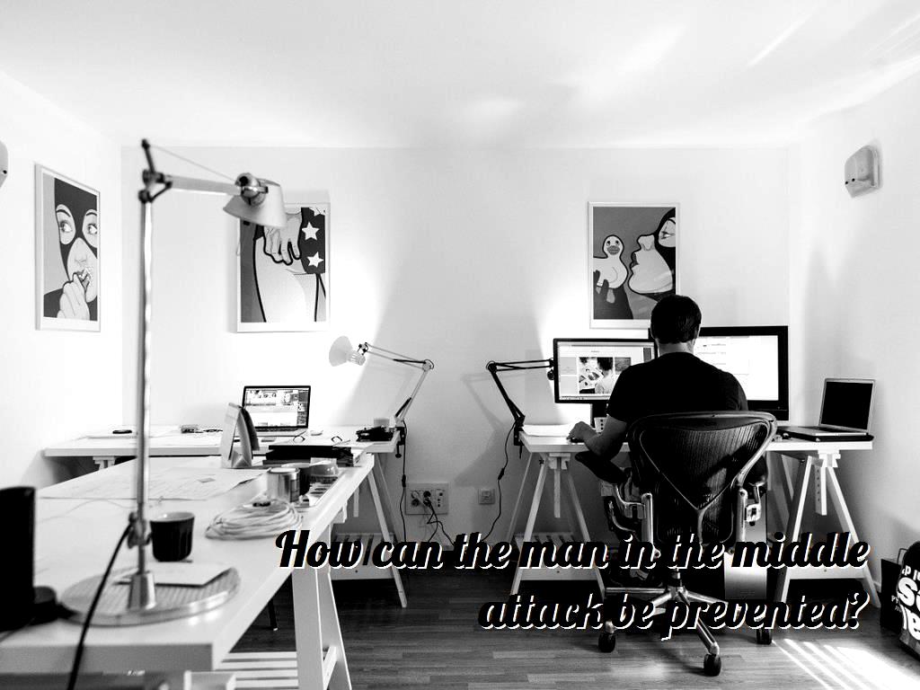 fact is that identifying model of attack requires technical knowledge identify a man in the middle