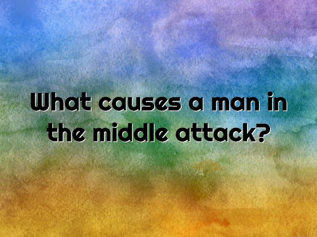 A man-in-the-middle attack is a type of cyber attack in which critical data is intercepted by an attacker.  What is a man in the middle attack?