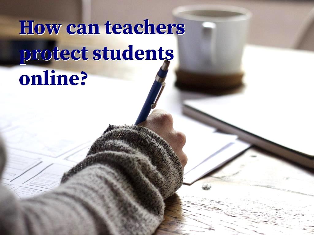 When it comes to cyber-safe, teachers should let students feel their support. Cyber-Safe in Classrooms