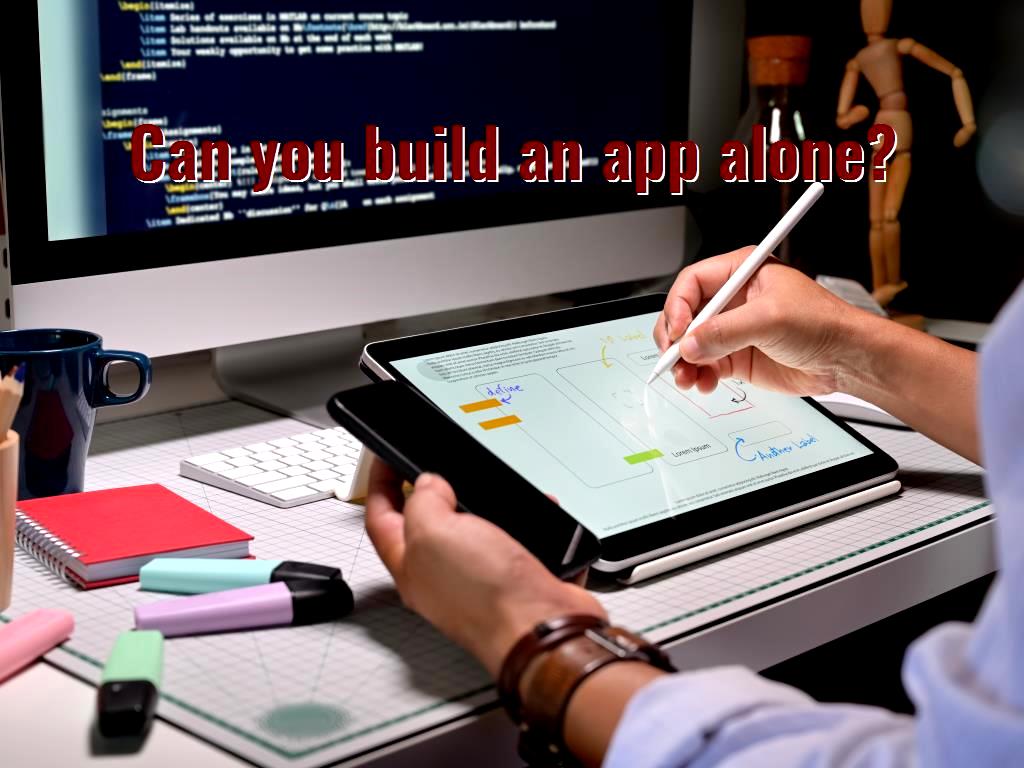 Can You Build An App Alone can-you-build-an-app-alone