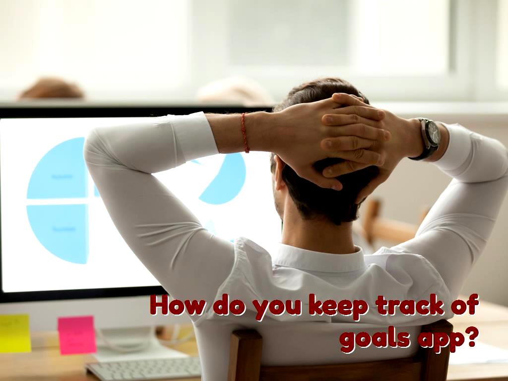 All people have goals for themselves in life and strive to achieve them. But in order to achieve the goals, there must be planning so that we can reach the goals we have with short-term and long-term sub-programs and experience the great result. What is a tracking app?