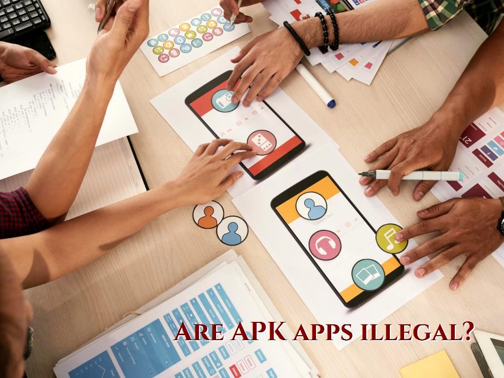 Is it illegal to install APKs?