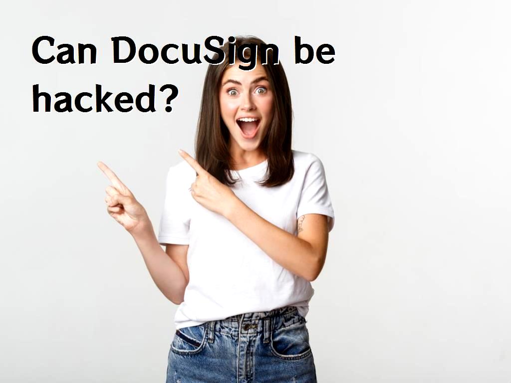 DocuSign security DocuSign be hacked